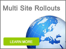 Multi Site Roll-Outs